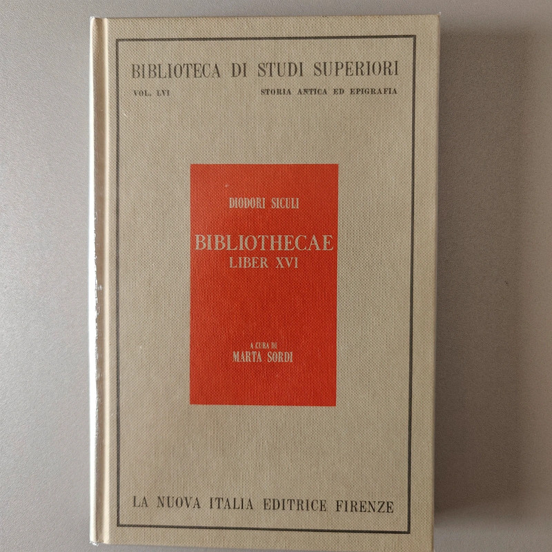 Libro XVI della Bibliotheca Historica di Diodoro Siculo. La Nuova Italia