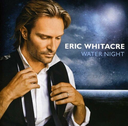 Water Night, Eric Whitacre, Good