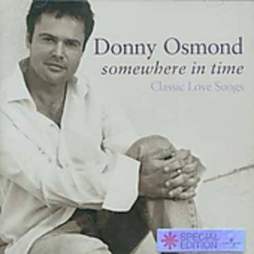 DONNY OSMOND - Osmond, Donny : Somewhere In Time - CD - Import - **SEALED/ NEW**