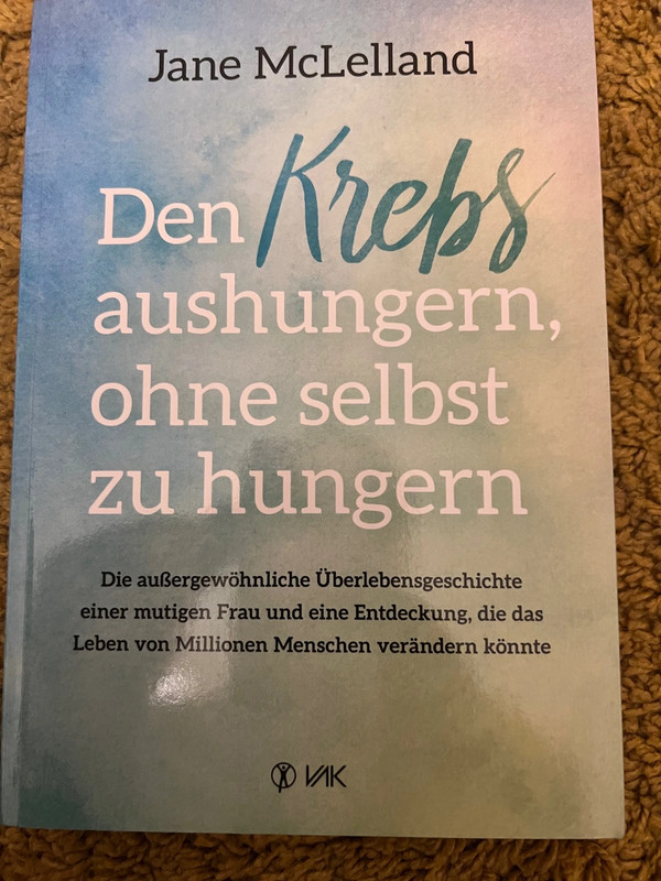 Den Krebs aushungern, ohne selbst zu hungern – Jane McLelland