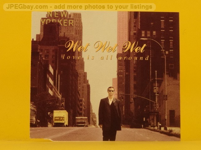 WET WET WET LOVE IS ALL AROUND (L82) 3 Track CD Single including Picture Sleeve 