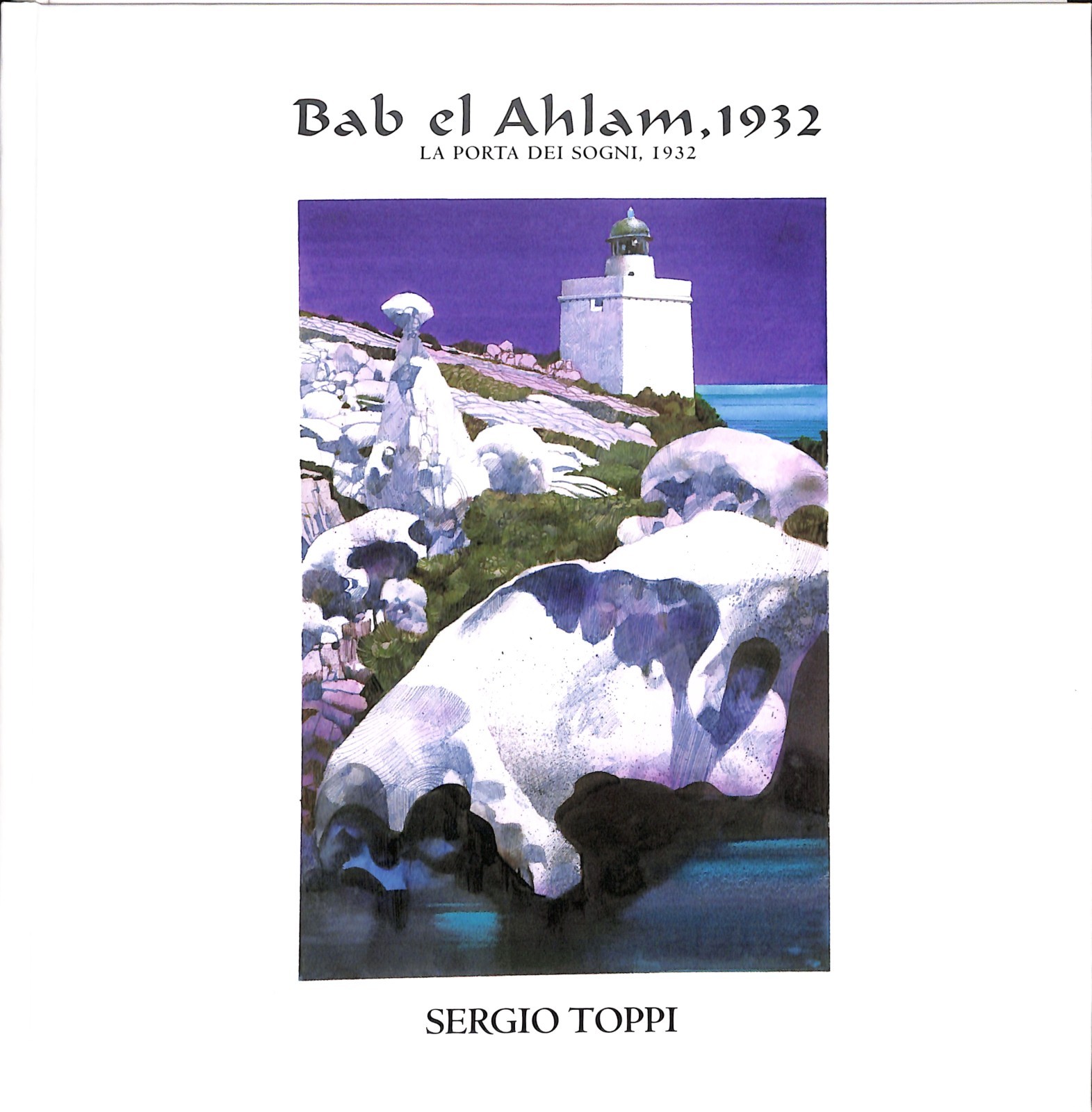 Sergio Toppi Bab El Ahlam 1932  - Le Porte Des Reves - Mosquito 2008