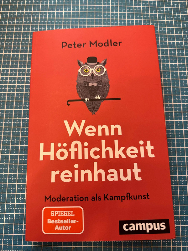 Buch wenn Höflichkeit reinhaut, Moderation als Kampfkunst
