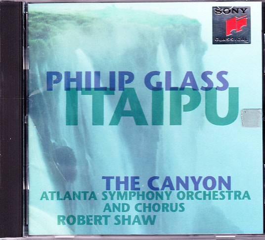 PHILIP GLASS CD Itaipu / The Canyon - Atlanta Symphony Orchestra, Robert Shaw
