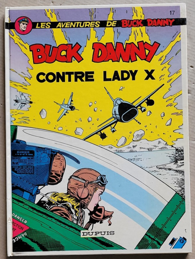 Buck Danny T 17 Buck Danny contre Lady X V HUBINON & CHARLIER éd Dupuis rééd