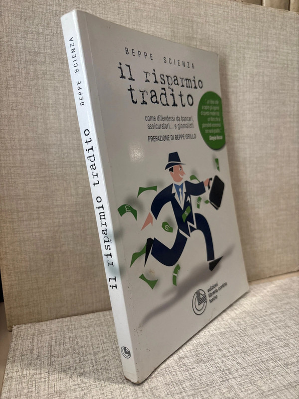 Beppe Scienza: il risparmio tradito