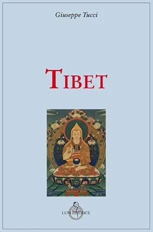 Tibet di Giuseppe Tucci (Autore)
