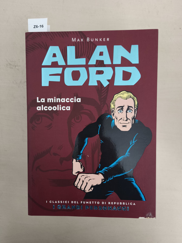 Alan Ford 1 La minaccia alcoolica I grandi personaggi Repubblica