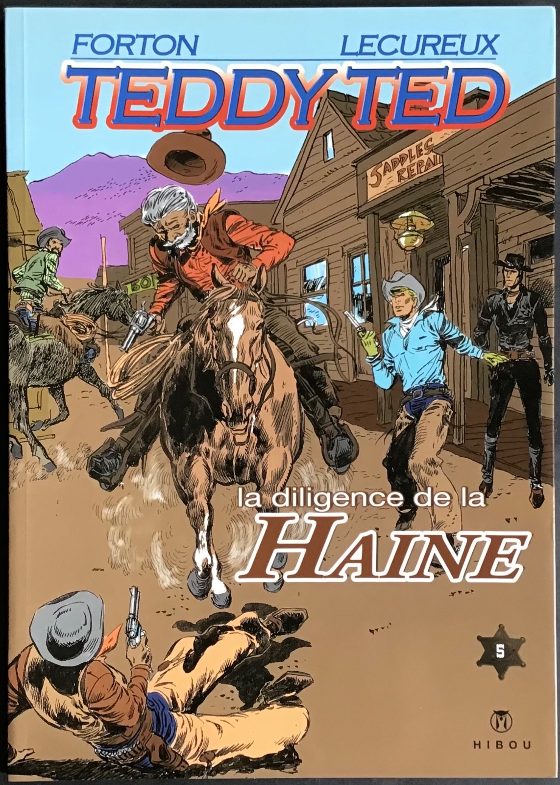TEDDY TED La Diligence de la haine Éditions Hibou tome 5 1000 ex. 2011 État neuf