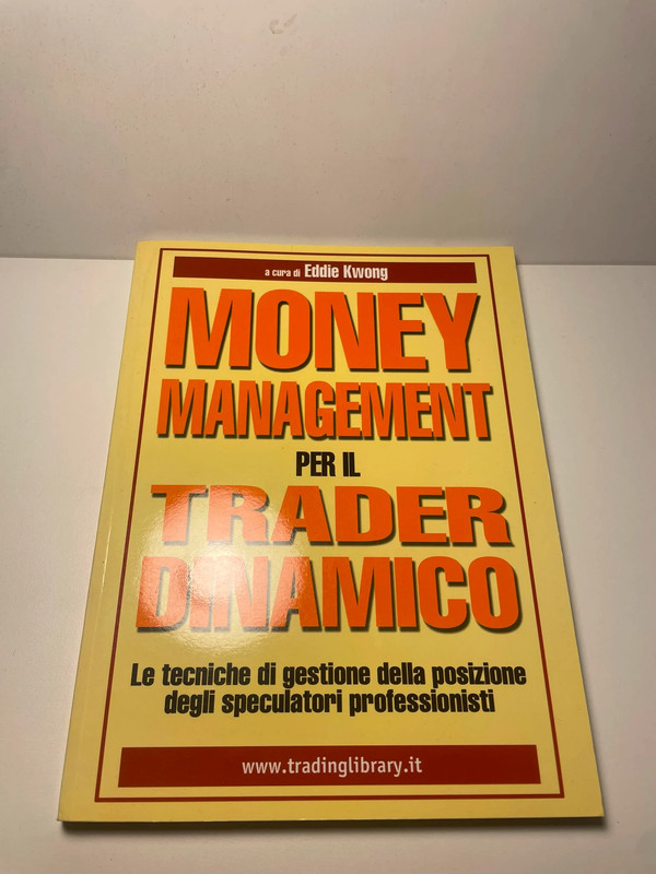 Libro "Money Management per il Trader Dinamico" a cura di Eddie Kwong, Trading Library