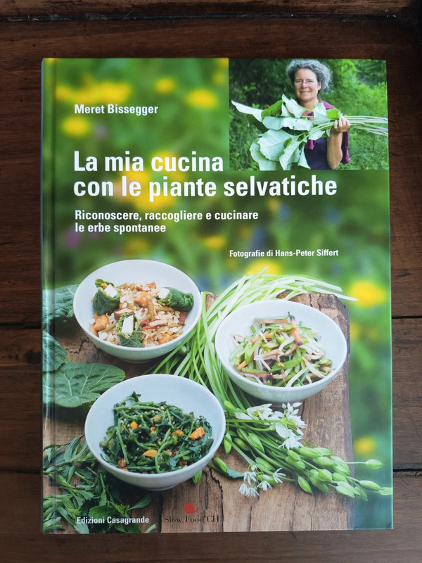 La mia cucina con le piante selvatiche (Meret Bissegger)
