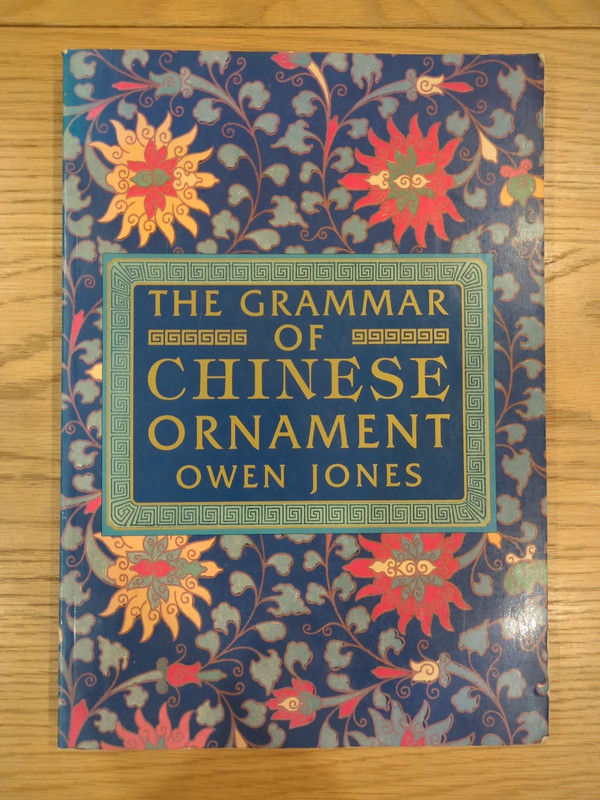 The grammar of Chinese ornement / Owen Jones