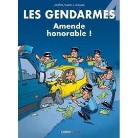 Les Gendarmes - Tome 4 - Amende Honorable !