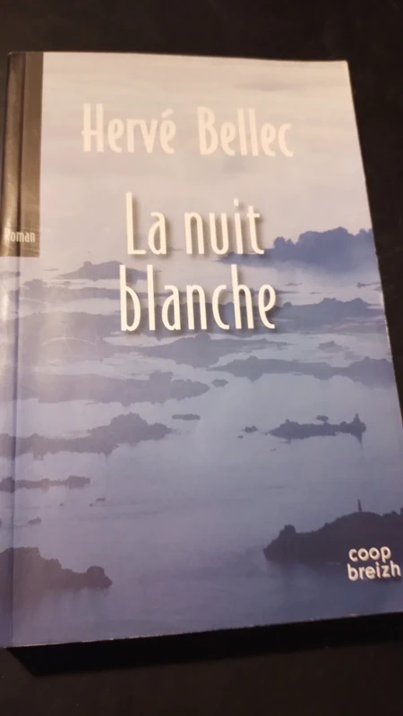 La Nuit blanche roman récit par Hervé Bellec écrivain breton Coop Breizh 2010