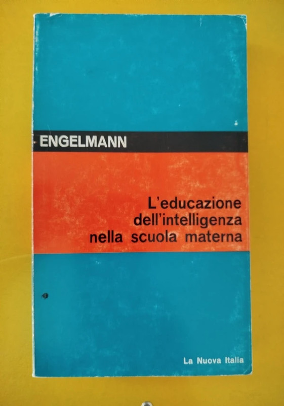 Siegfried e Therese Engelmann, L’educazione dell’intelligenza nella scuola materna.