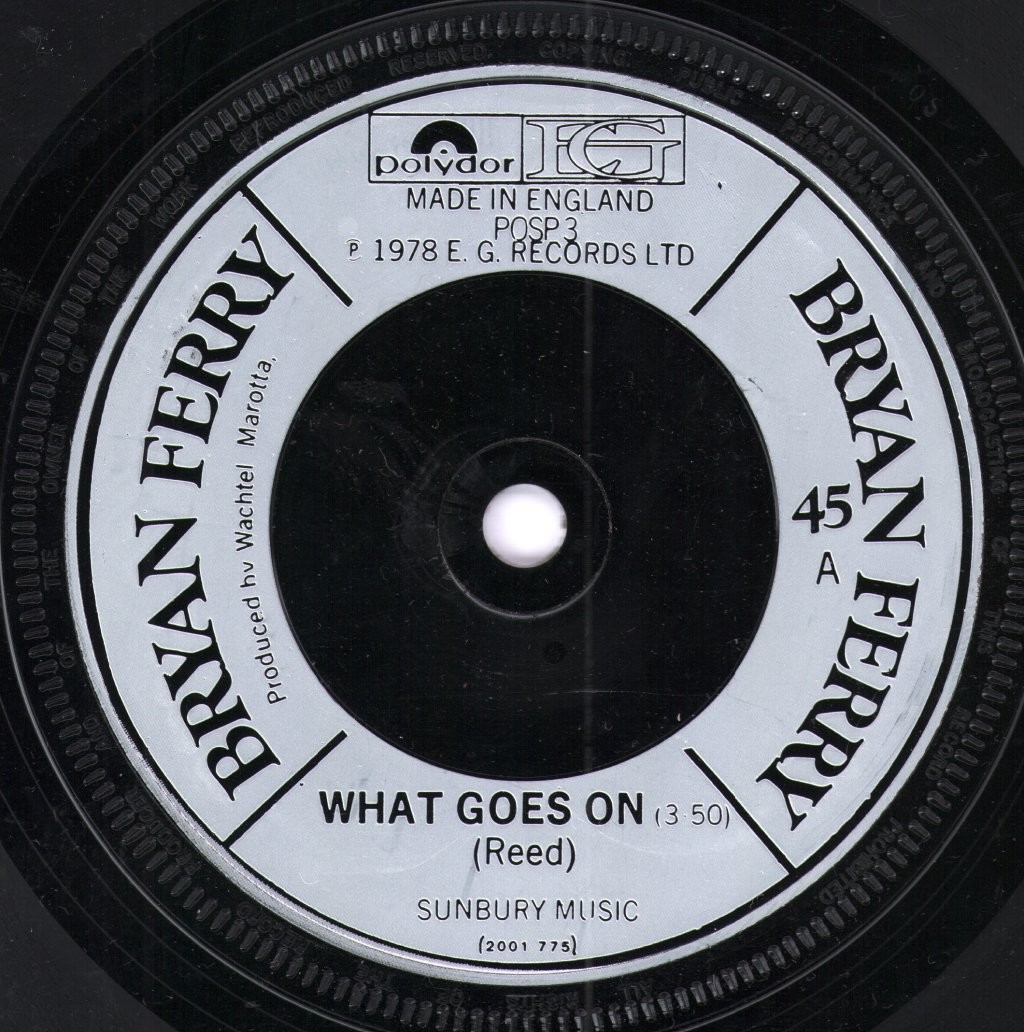 Bryan Ferry What Goes On 7" vinyl UK Polydor 1978 silver injection label design