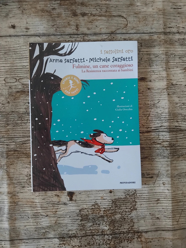 Fulmine, un cane coraggioso - Anna e Michele Sarfatti