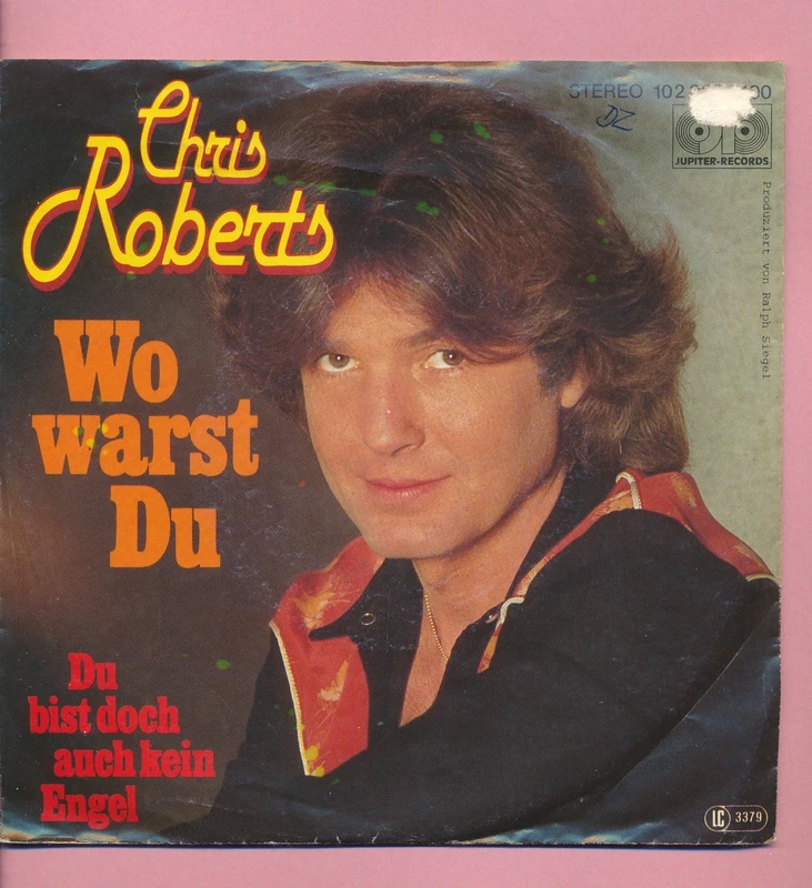 7 Vinyl Chris Roberts * Wo warst Du