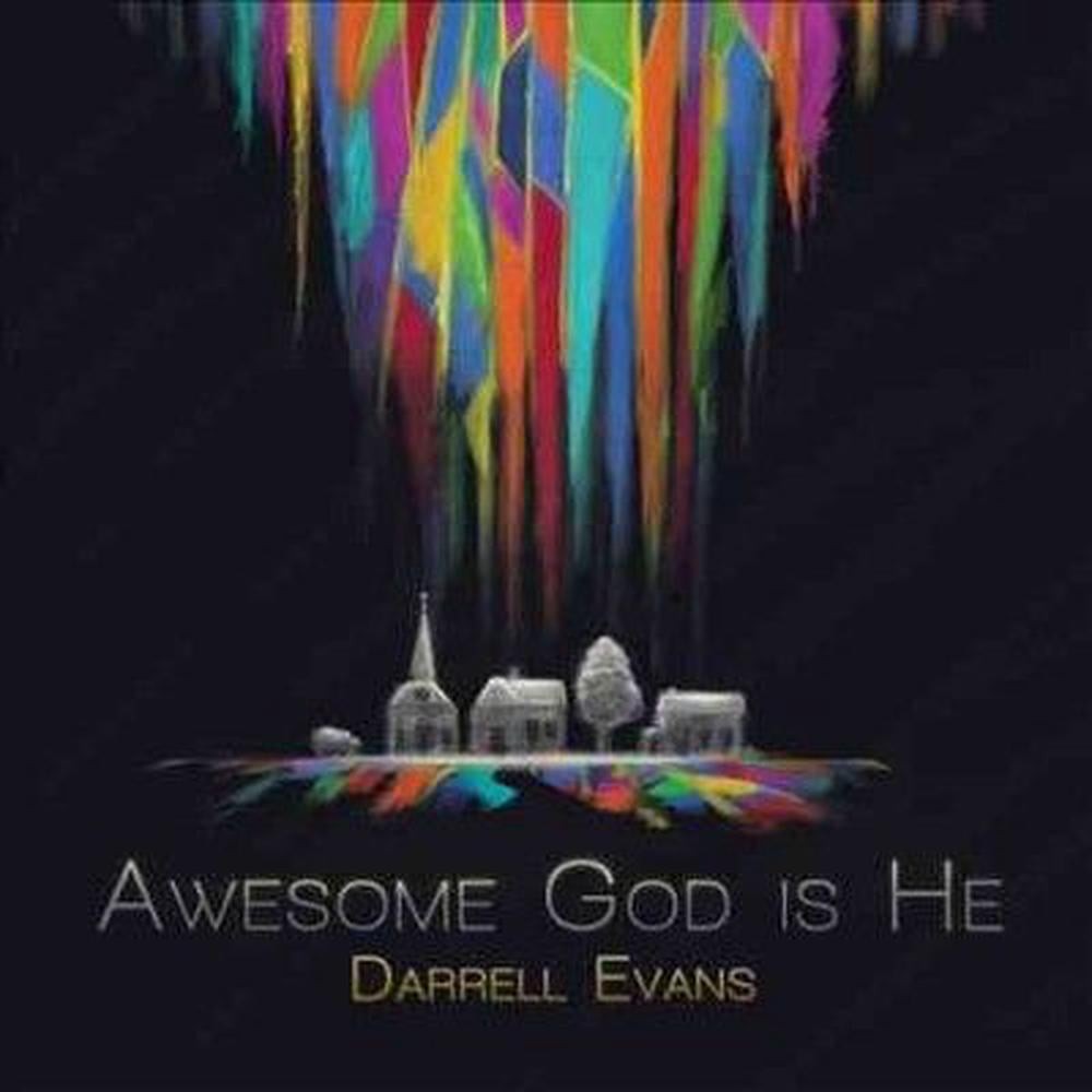 Awesome God Is He - Darrell Evans Compact Disc