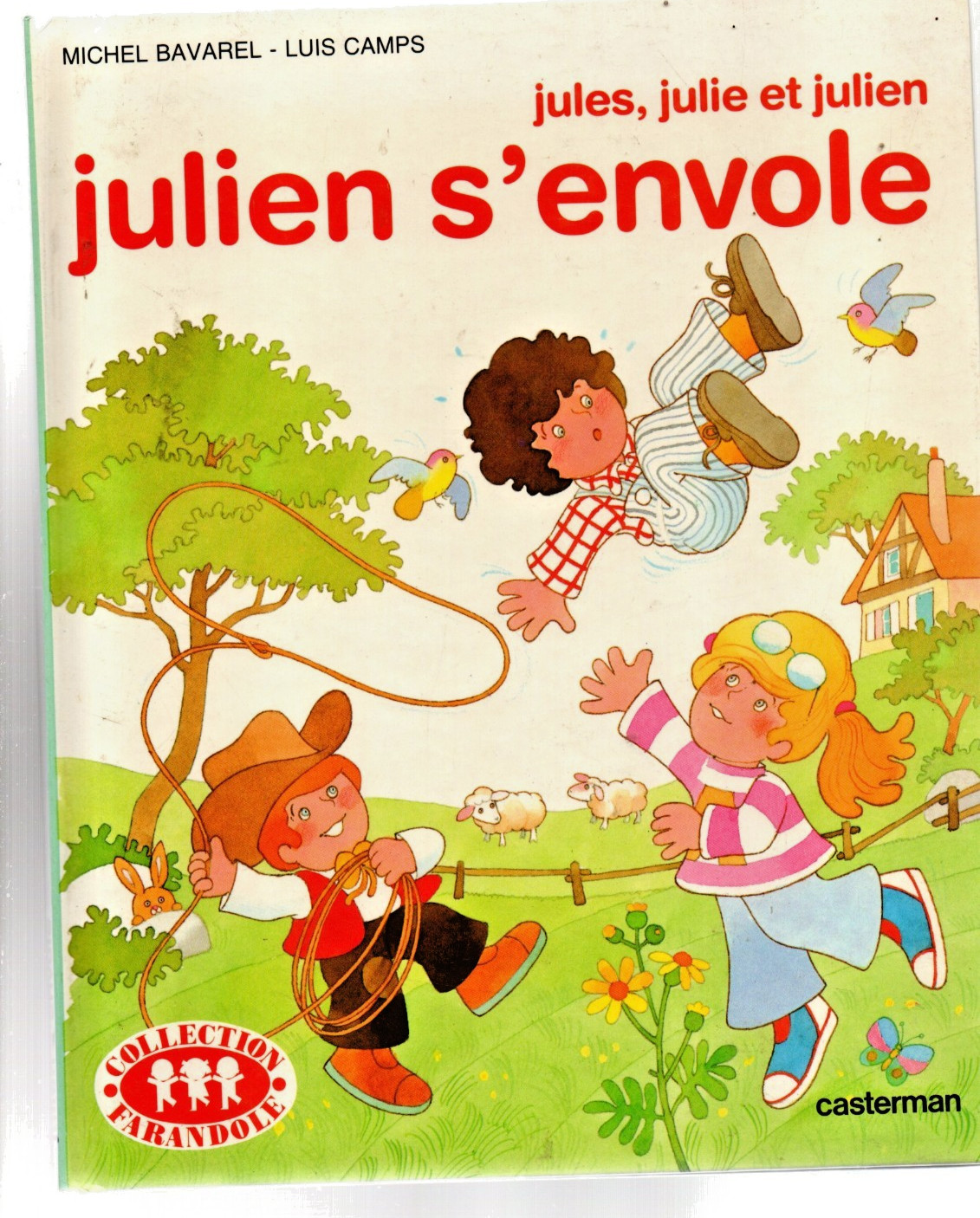 Julien s'envole. Casterman 1983, collection Farandole. TBE