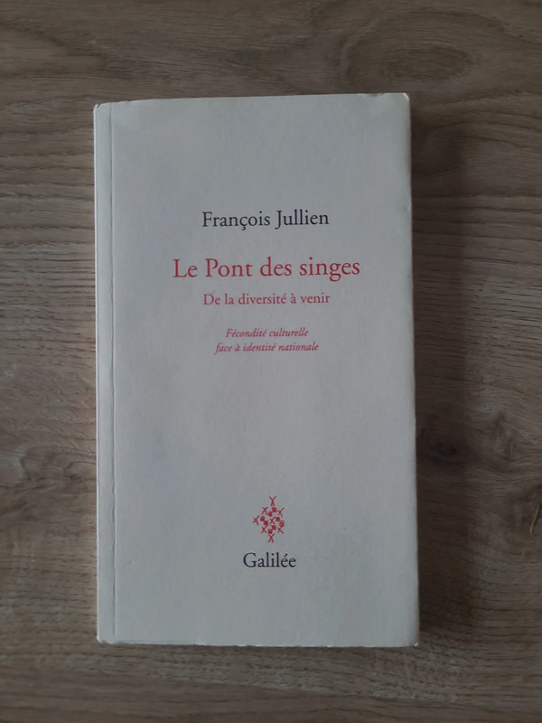 François Jullien - Le Pont des singes