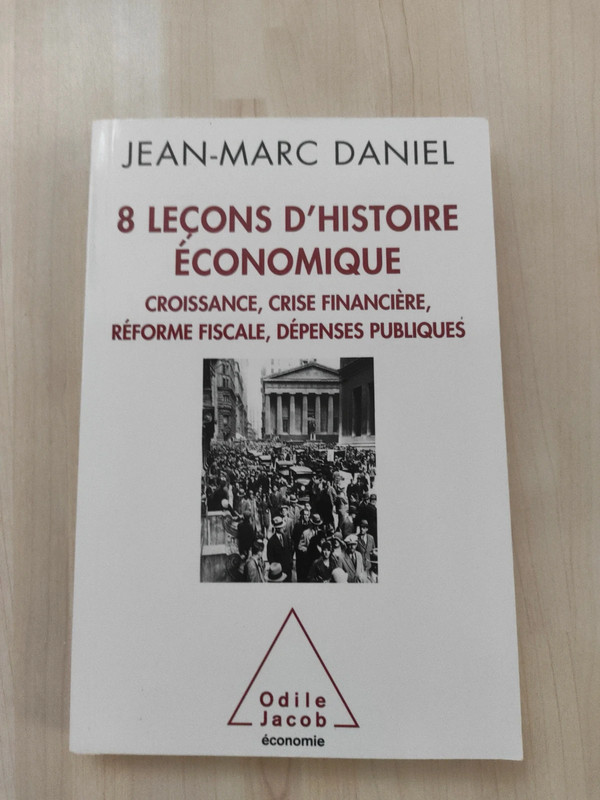 8 leçons d'histoire économique - Jean Marc Daniel (lecture été)