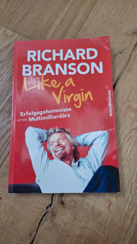 Richard Branson Like a Virgin Erfolgsgeheimnisse Multimilliardärs
