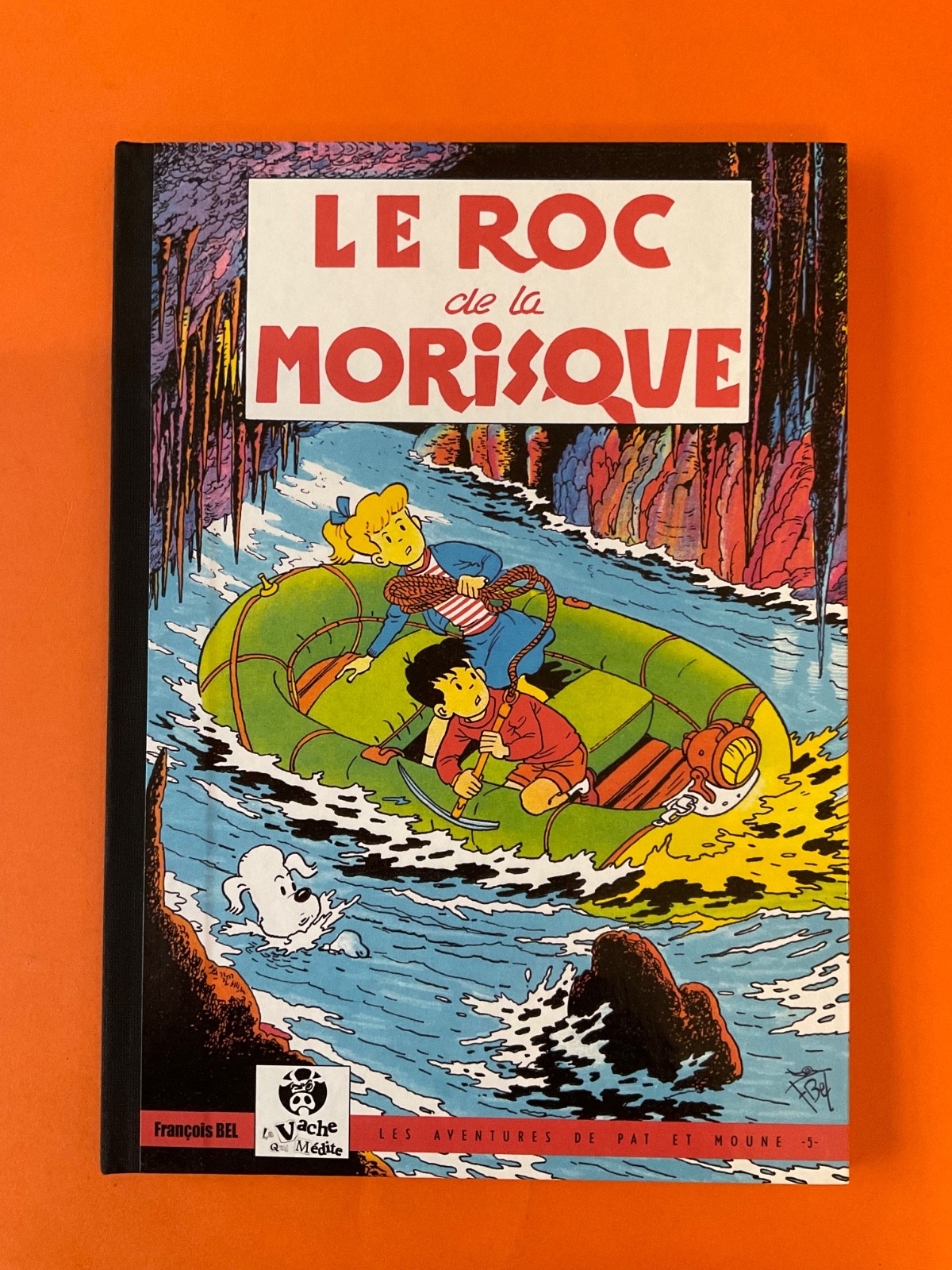 BEL LES AVENTURES DU POMPON ROUGE TOME 5 EDITION VACHE QUI MEDITE COMME NEUF