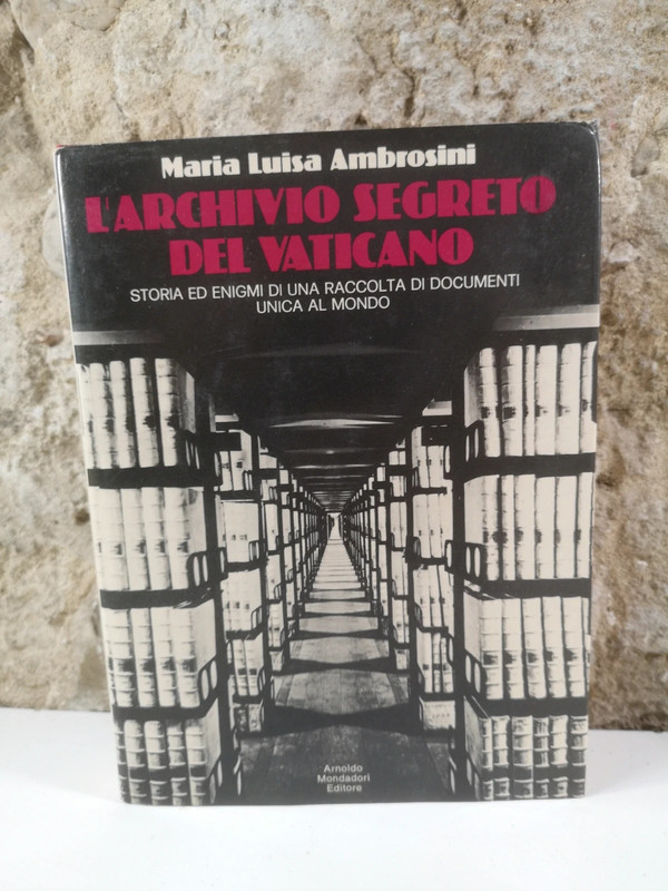 L'archivio segreto del Vaticano-.Maria Luisa Ambrosini-Mondadori ed.-1972