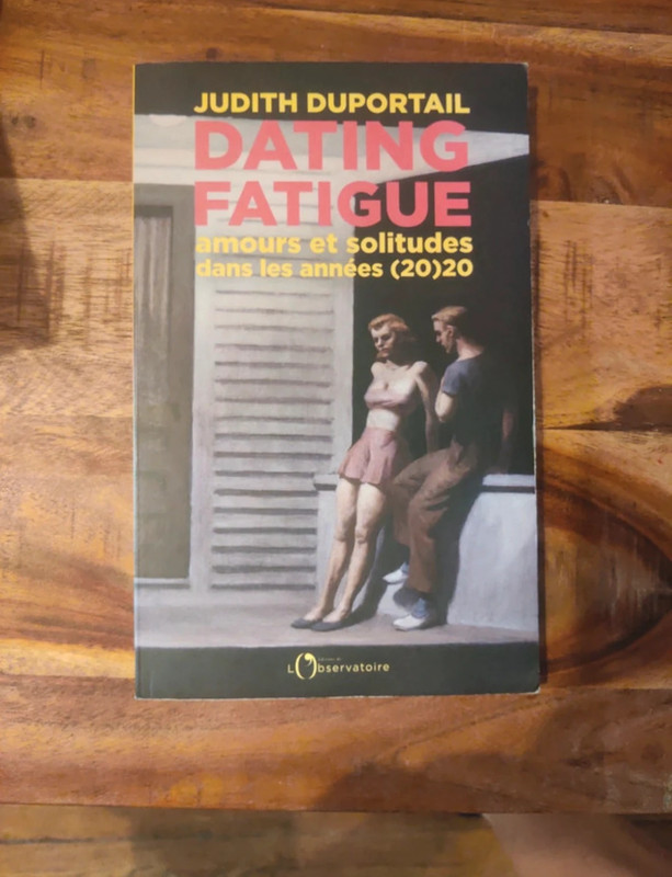 Dating fatigue Judith duportail