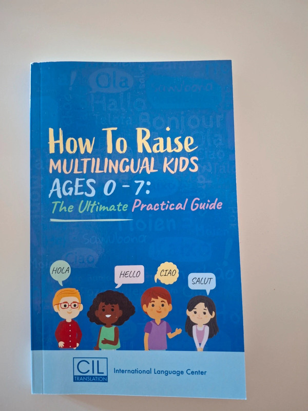 How to raise multilingual kids (ages 0-7).