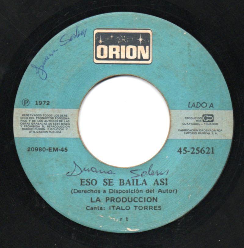 La Produccion - Eso Se Baila Asi / Siete Noches - Orion 7" 45 Ecuador 1972