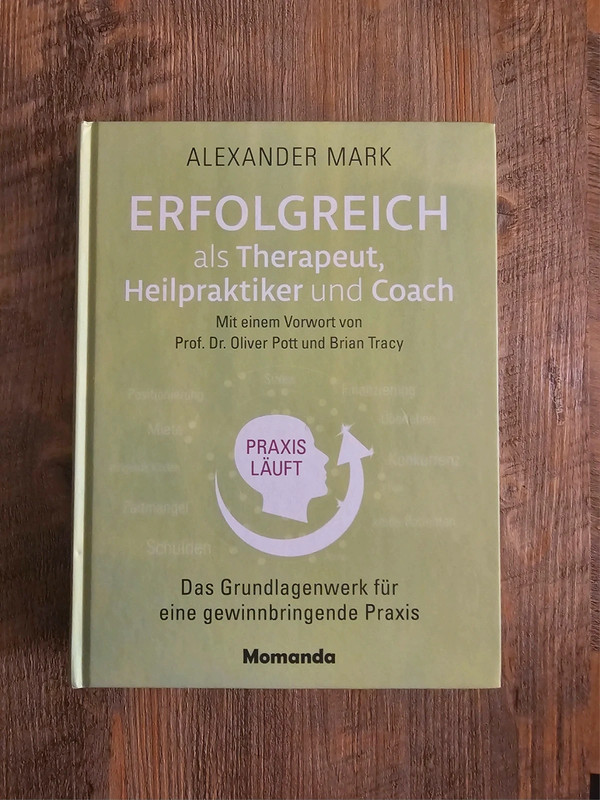 „Erfolgreich als Therapeut, Heilpraktiker und Coach“ von Alexander Mark