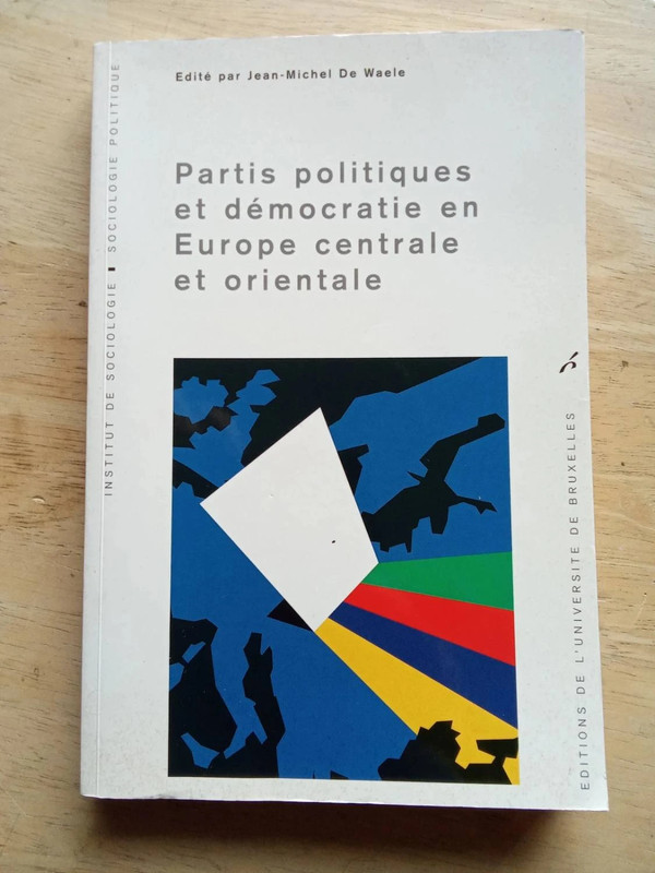 Partis politiques et démocratie en Europe centrale et orientale, par Jean-Michel de Waele (dir.)