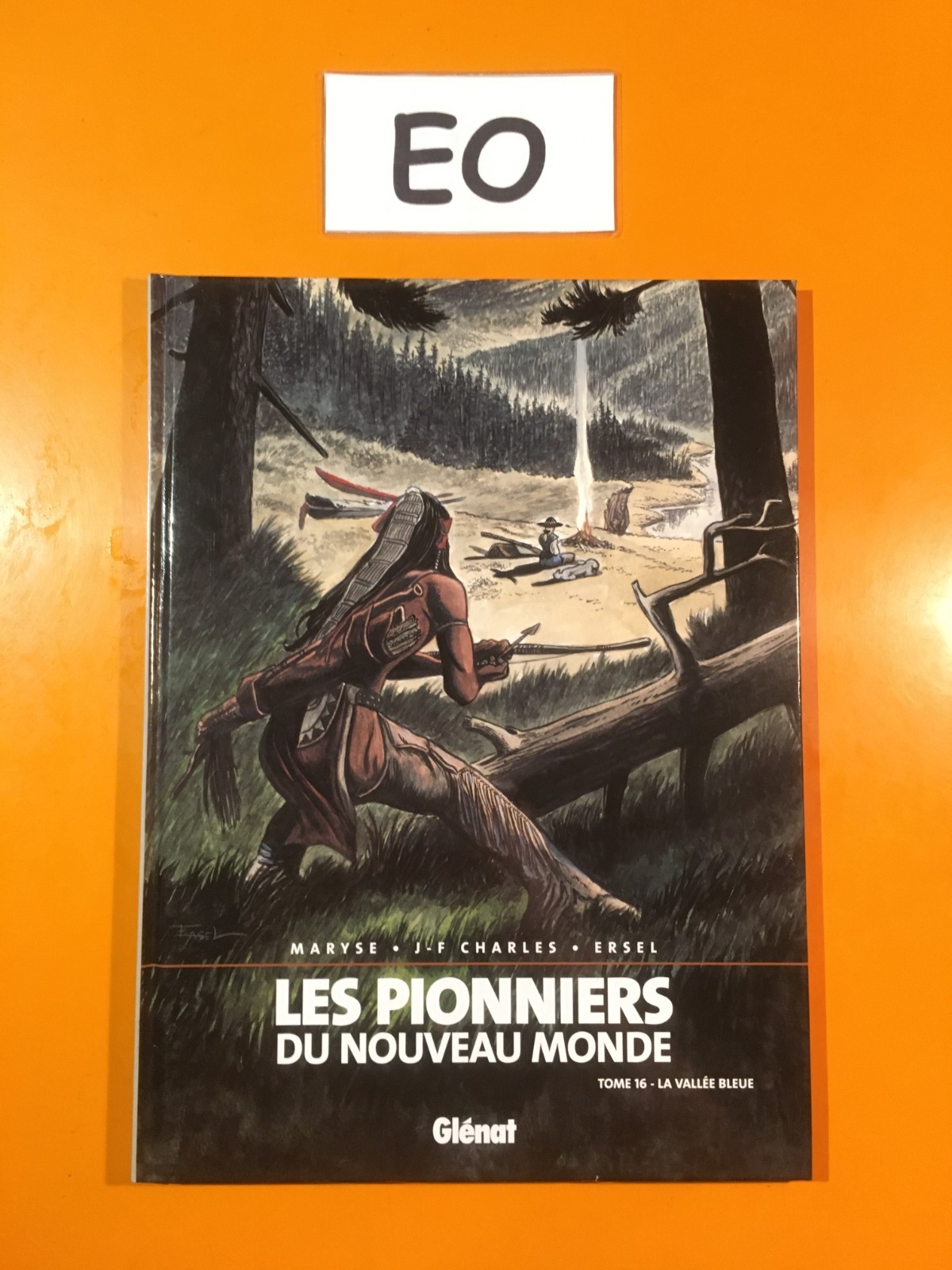 CHARLES/ERSEL : LES PIONNIERS DU NOUVEAU MONDE T16 : LA VALLEE BLEUE EN EO!