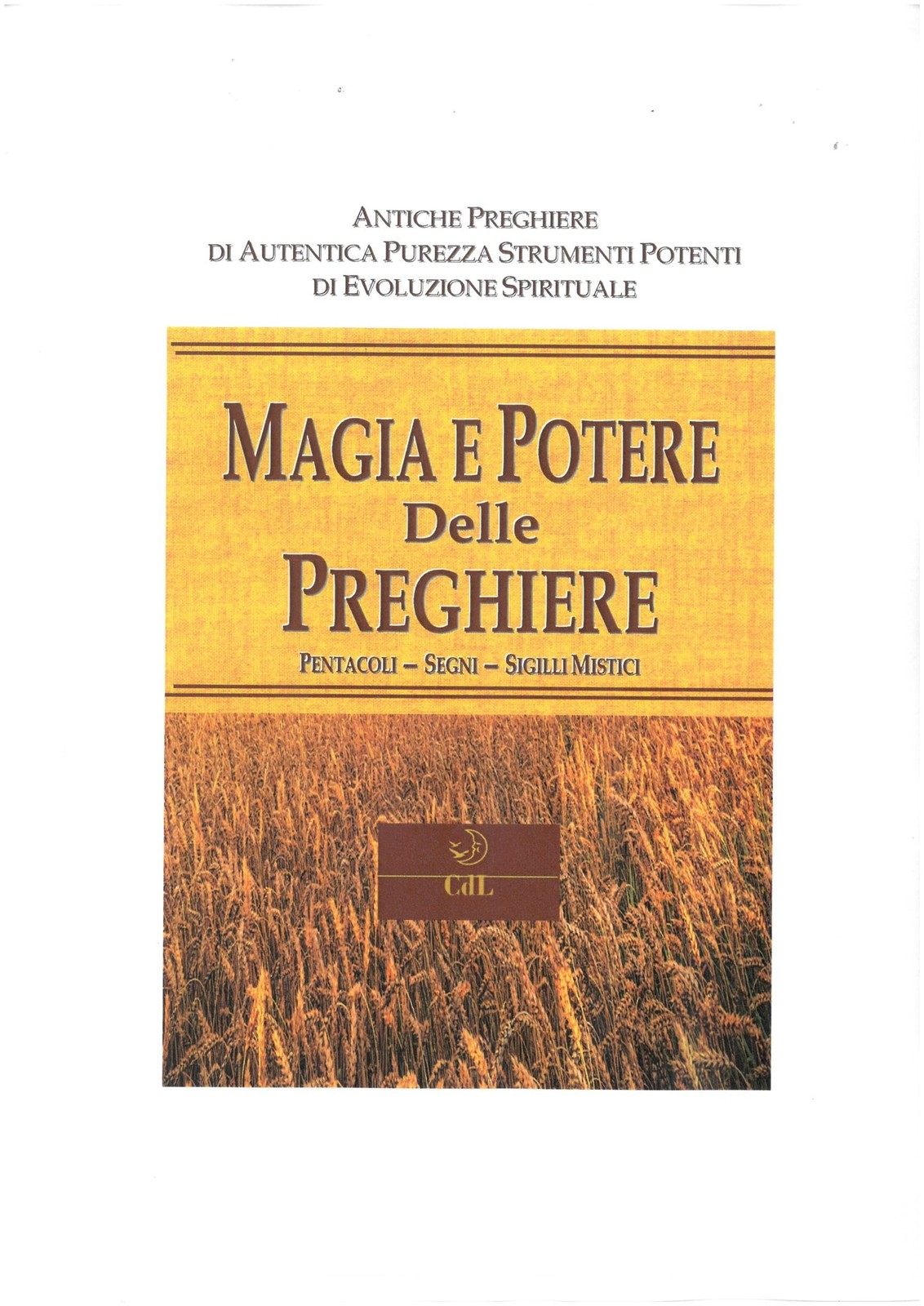 Magia e Potere delle Preghiere: antico manuale di preghiere e formule magiche