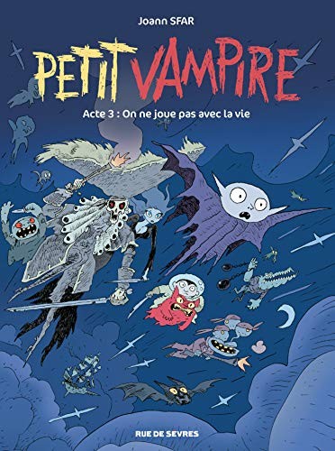 PETIT VAMPIRE ACTE 3 - ON NE JOUE PAS AVEC LA VIE di Sfar, Joann Book The Fast