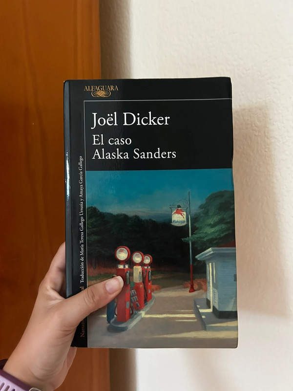 El caso Alaska Sanders - Joël Dicker | Alfaguara | novela negra
