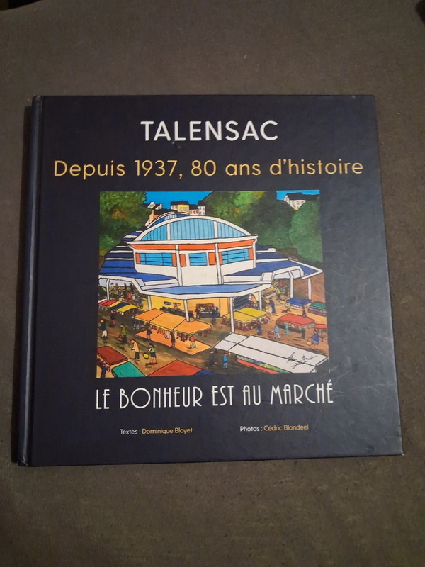 Talensac, depuis 1937, 80 ans d'histoire, le bonheur est au marché