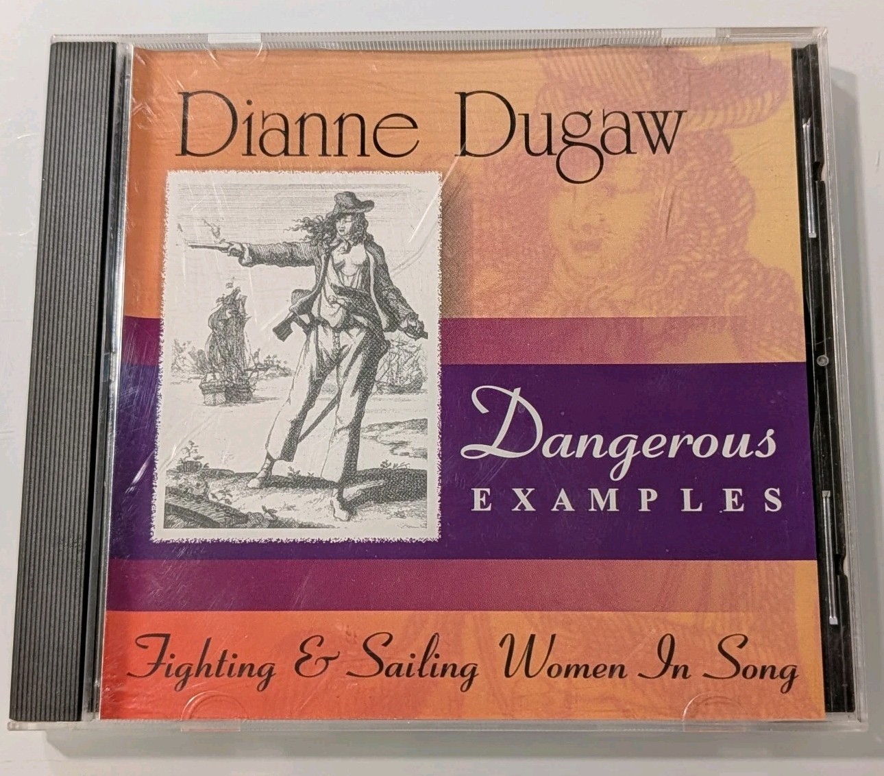 2001 Dianne Dugaw - Dangerous Examples - Fighting & Sailing Women In Song CD