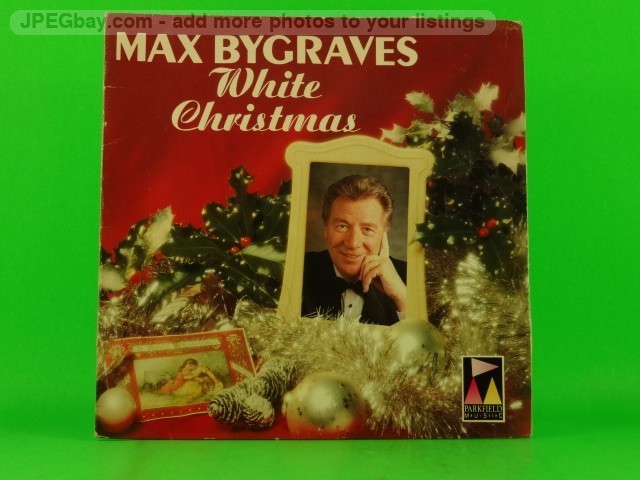 MAX BYGRAVES WHITE CHRISTMAS (GATEFOLD SLEEVE) (151) 2 Track 7" Single including