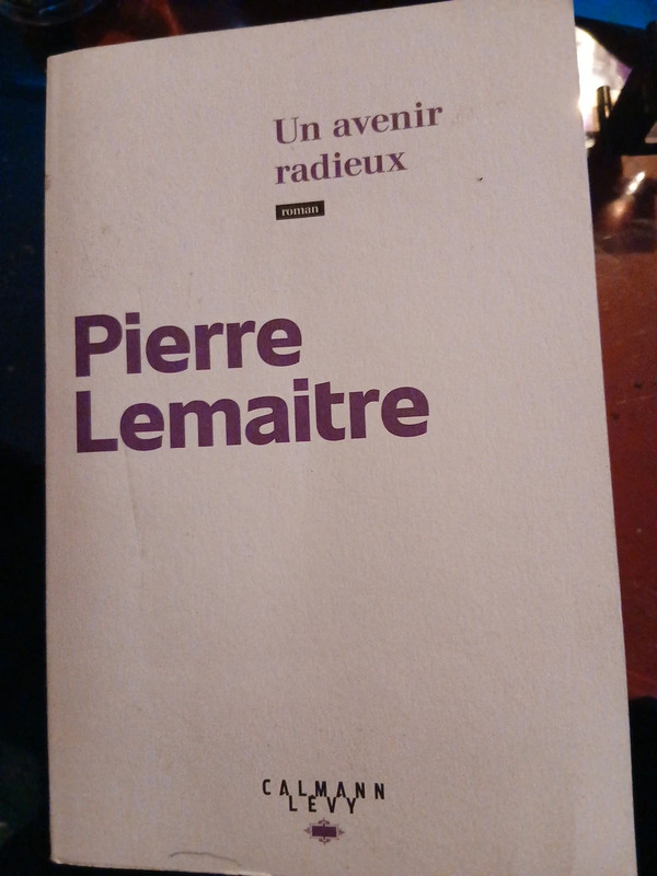 Un avenir radieux de Pierre Lemaitre