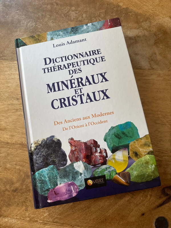 Livre Lithothérapie Dictionnaire Thérapeutique des Minéraux et Cristaux Adamant Ambre