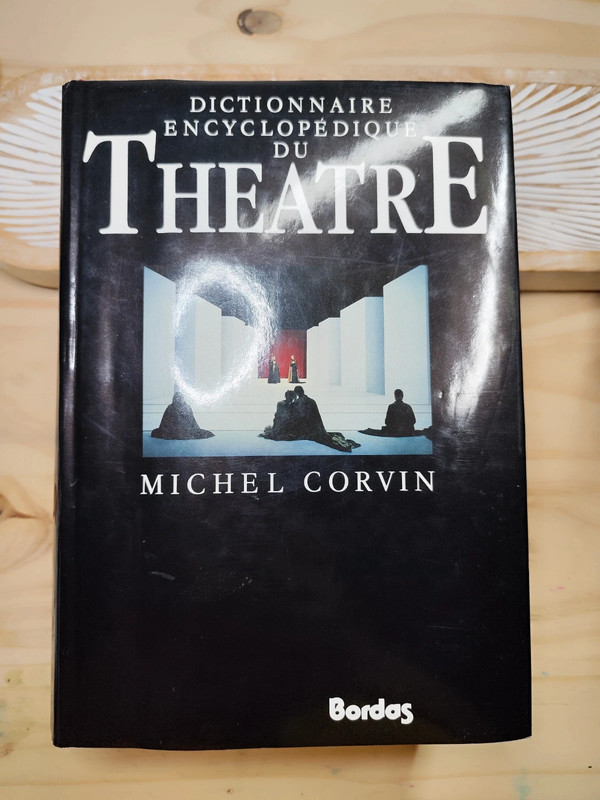 Dictionnaire Encyclopédique du Théâtre Michel Corvin (Éditions Bordas)