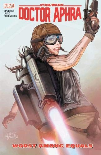 STAR WARS: DOCTOR APHRA VOL. 5: WORST AMONG EQUALS By Emilio Laiso & Si Spurrier