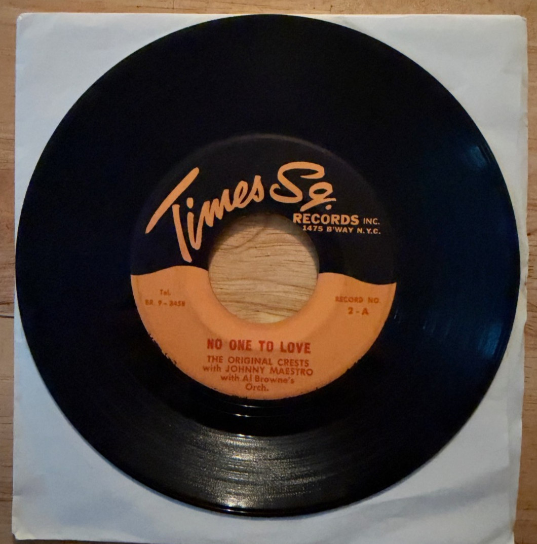 DOO WOP 45 SP THE CRESTS JOHNNY MAESTRO NO ONE TO LOVE ON TIMES SQUARE 2