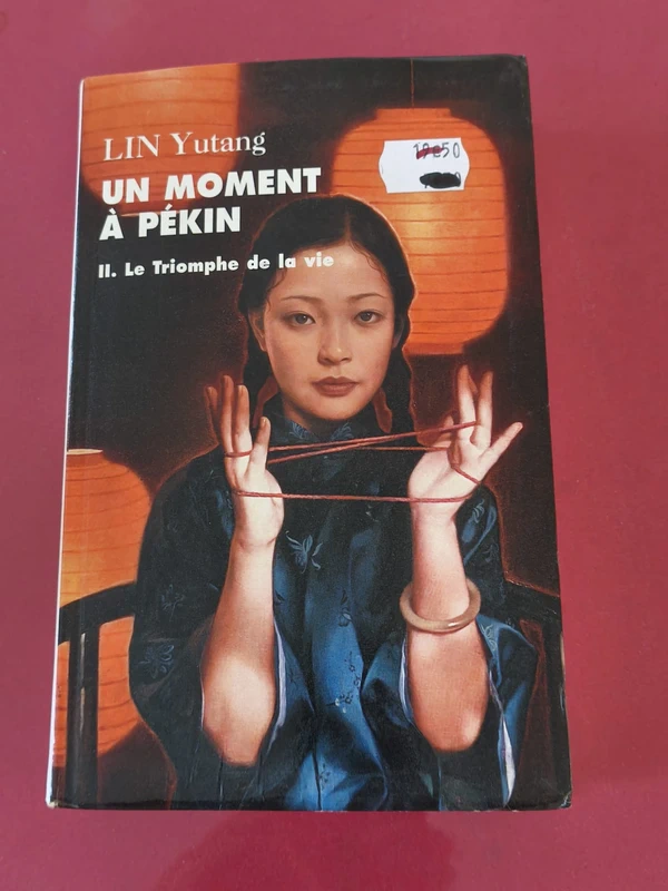 Un moment à Pékin: Tome 2, Le triomphe de la vie Broché