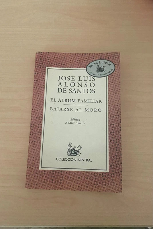 Libro Bajarse al moro / El álbum familiar - José Luis Alonso de Santos (Colección Austral)