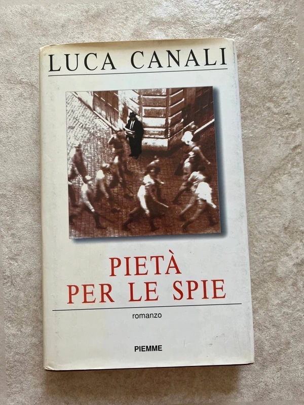 Luca Canali Pietà per le spie romanzo vintage