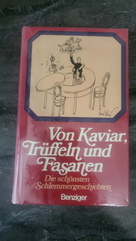 Von Kaviar, Teüffeln und Fasanen - von Renate Nagel